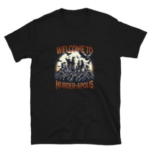 "Welcome To Murder-apolis" Short-Sleeve Unisex T-Shirt
